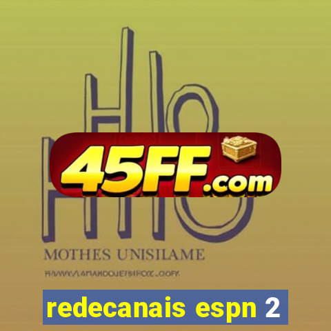 redecanais espn 2